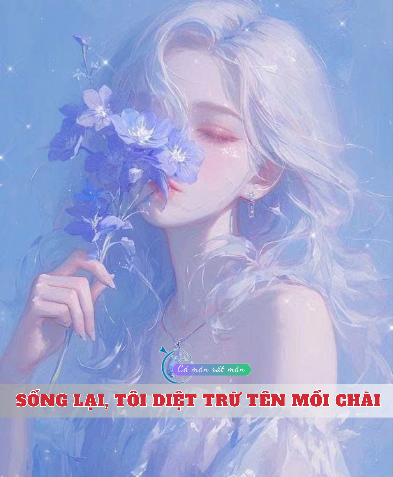Sống Lại, Tôi Diệt Trừ Tên Mồi Chài