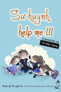 Sư Huynh, Help Me!!!