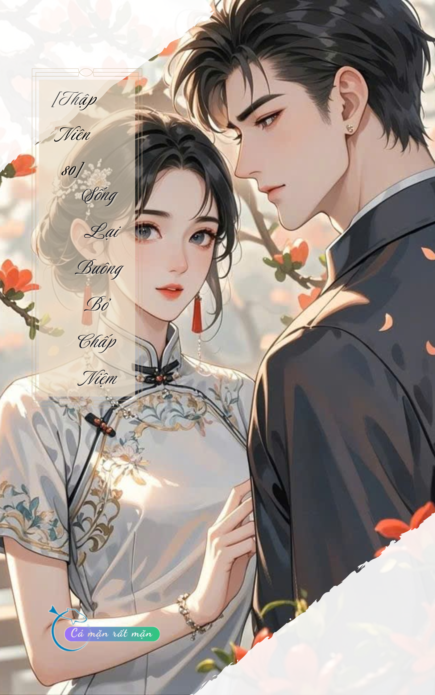 [Thập Niên 80] Sống Lại Buông Bỏ Chấp Niệm