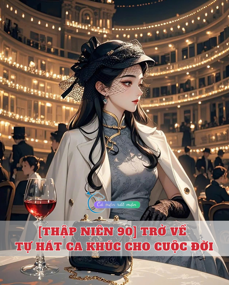 [Thập Niên 90] Trở Về Tự Hát Ca Khúc Cho Cuộc Đời