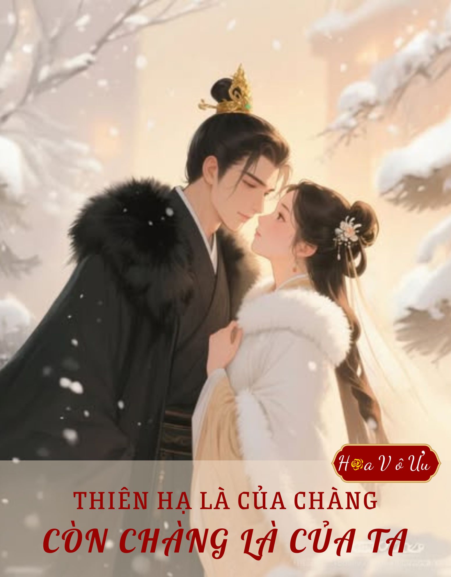 THIÊN HẠ LÀ CỦA CHÀNG, CÒN CHÀNG LÀ CỦA TA