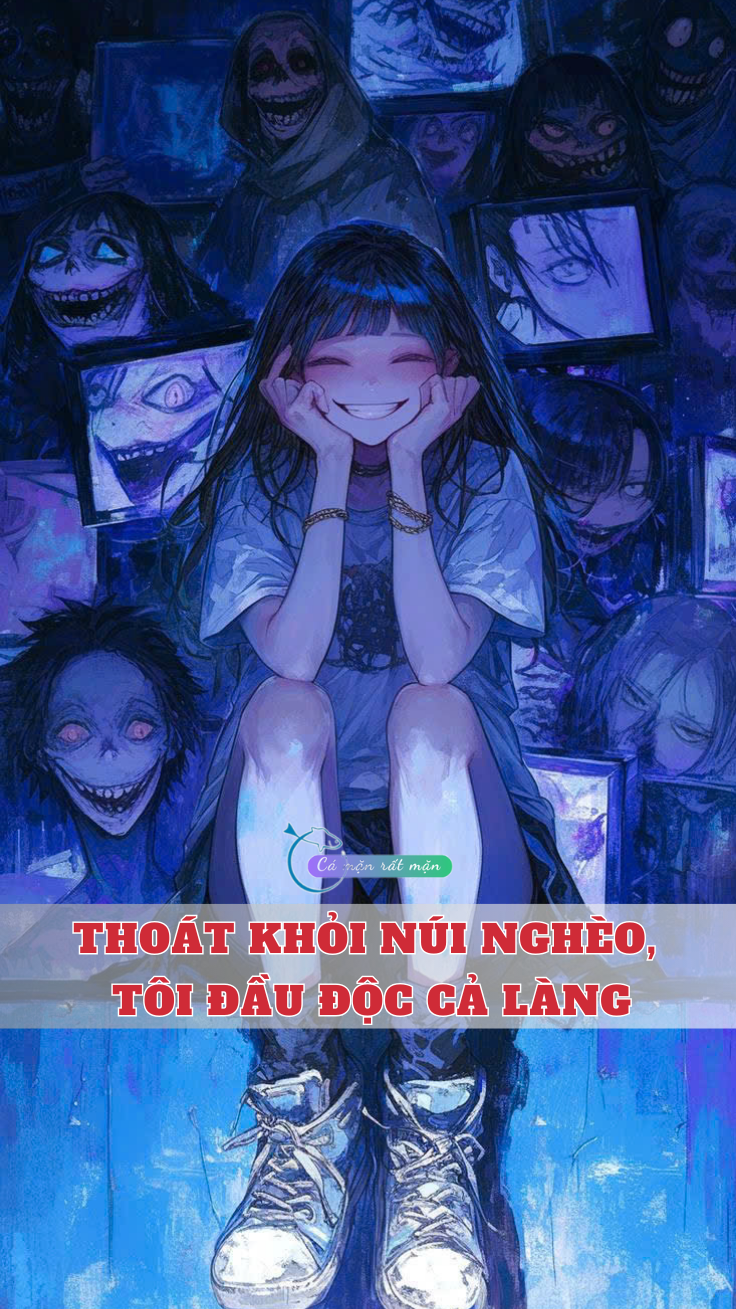Thoát Khỏi Núi Nghèo, Tôi Đầu Độc Cả Làng