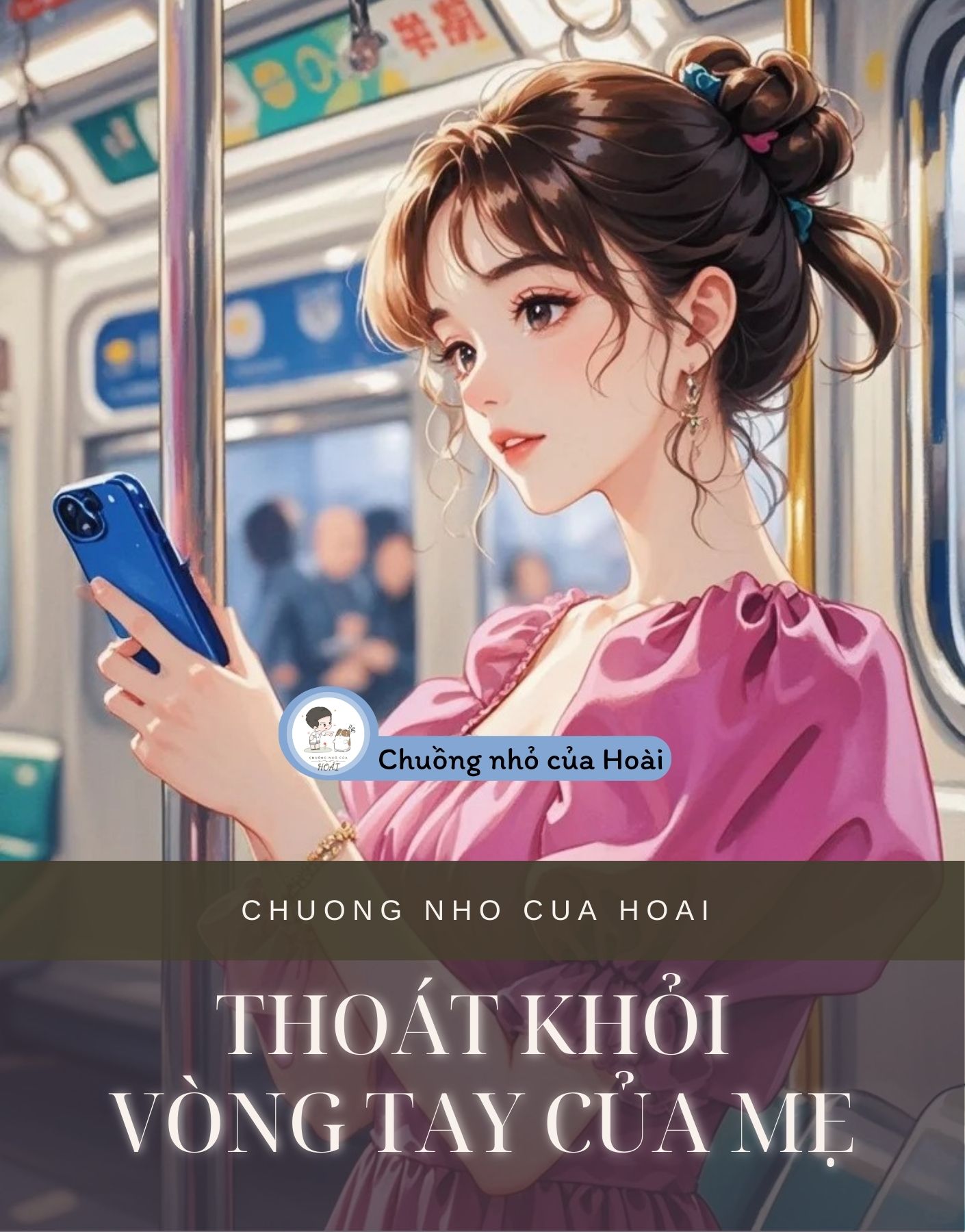 THOÁT KHỎI VÒNG TAY CỦA MẸ