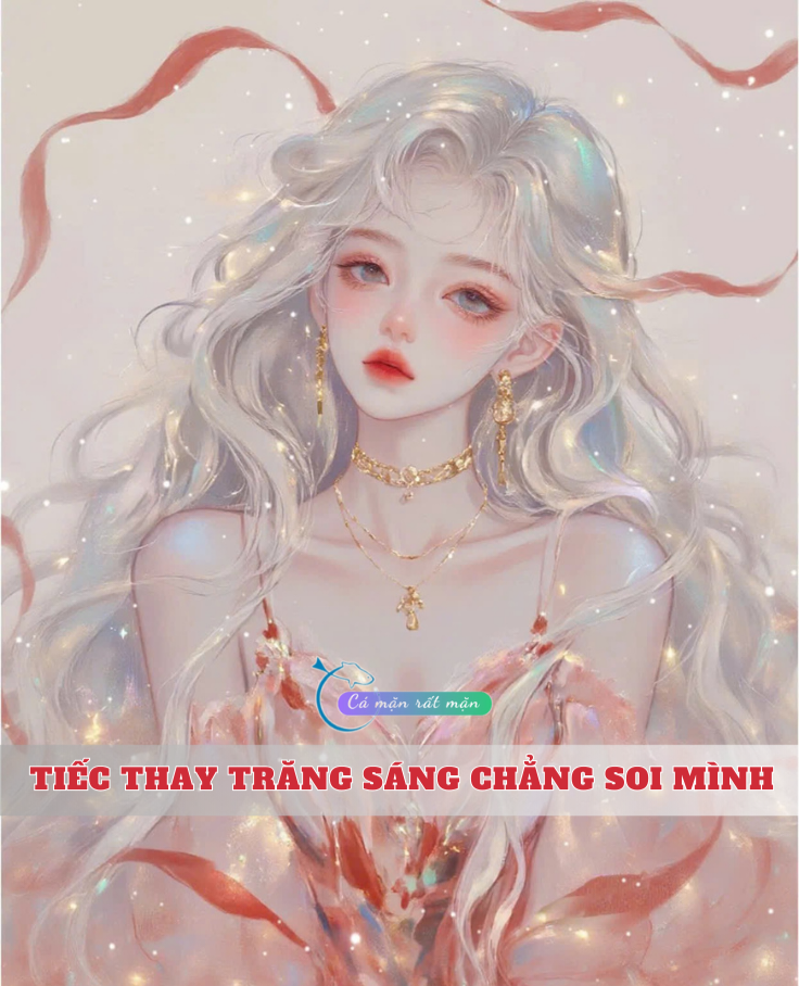 Tiếc Thay Trăng Sáng Chẳng Soi Mình