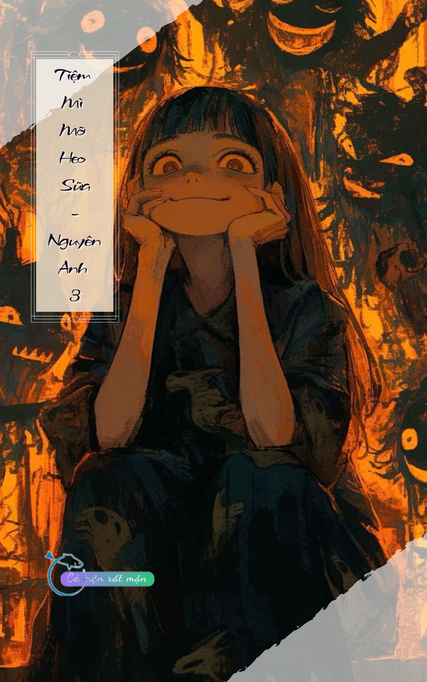Tiệm Mì Mỡ Heo Sữa - Nguyên Anh 3