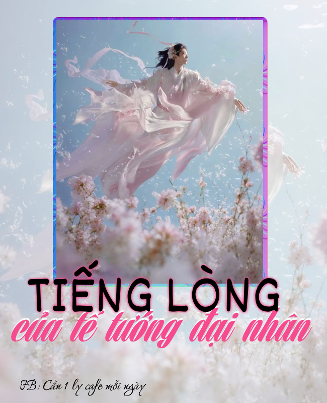 TIẾNG LÒNG CỦA TỂ TƯỚNG ĐẠI NHÂN