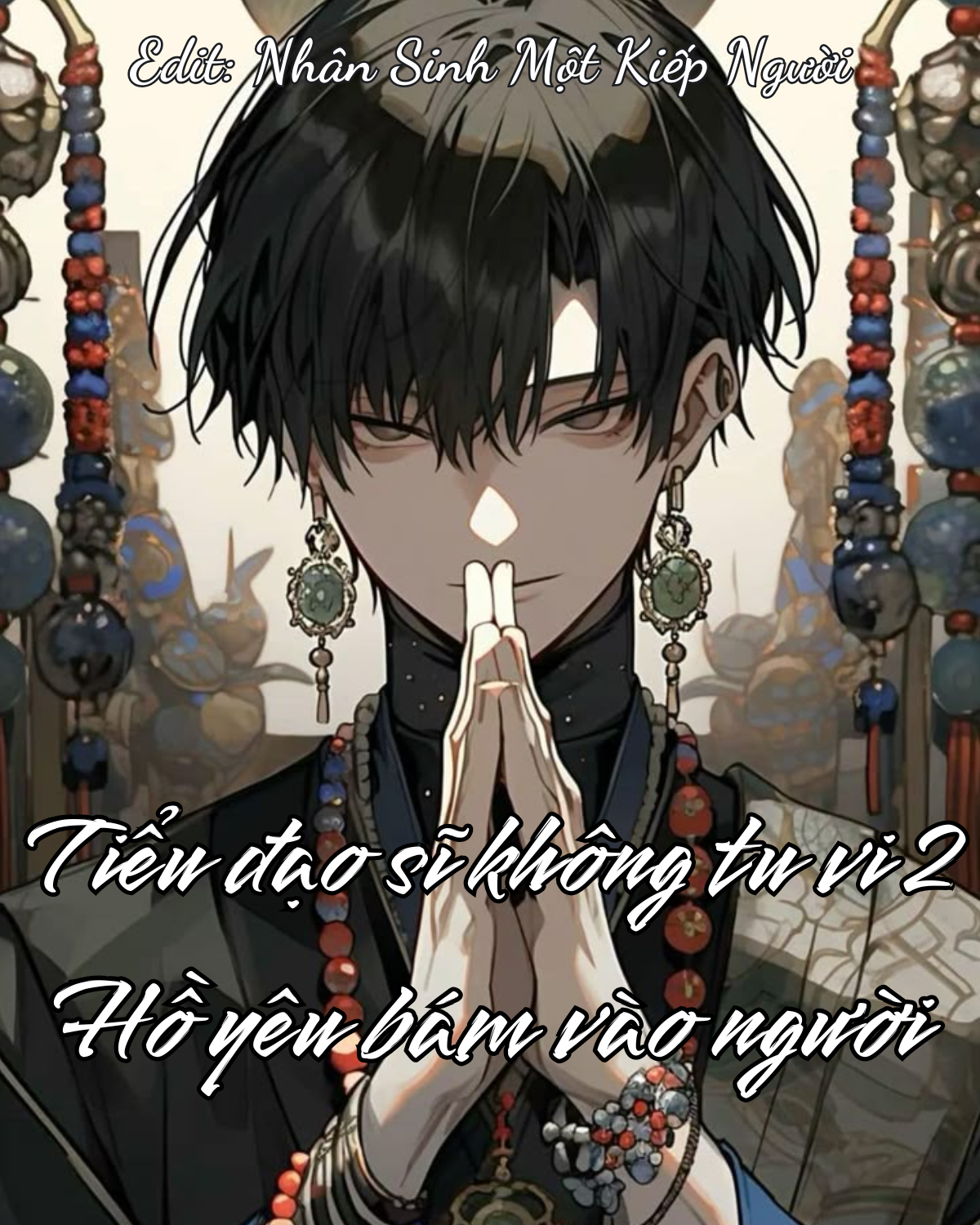 TIỂU ĐẠO SĨ KHÔNG TU VI 2: HỒ YÊU BÁM VÀO NGƯỜI
