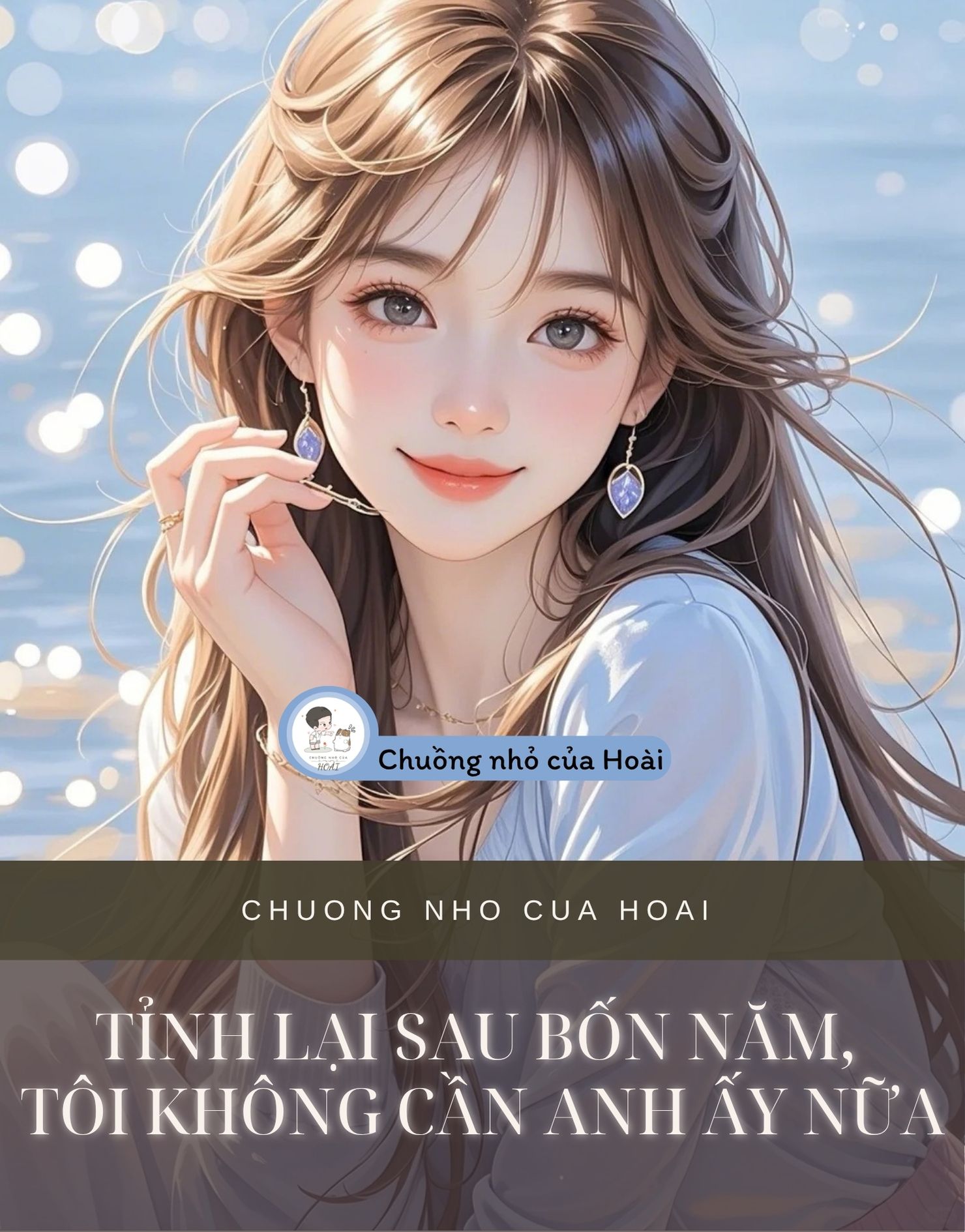 TỈNH LẠI SAU BỐN NĂM, TÔI KHÔNG CẦN ANH ẤY NỮA