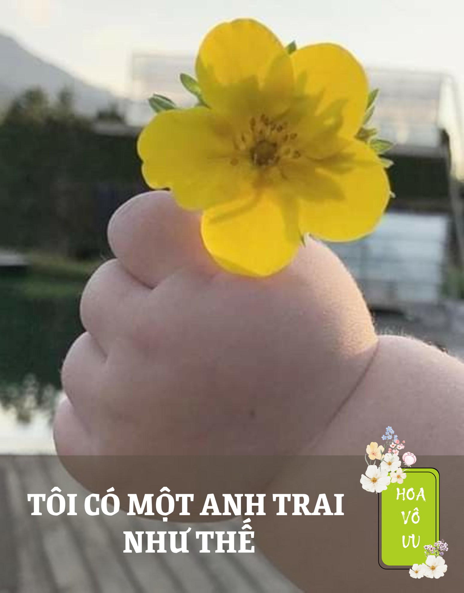 TÔI CÓ MỘT ANH TRAI NHƯ THẾ
