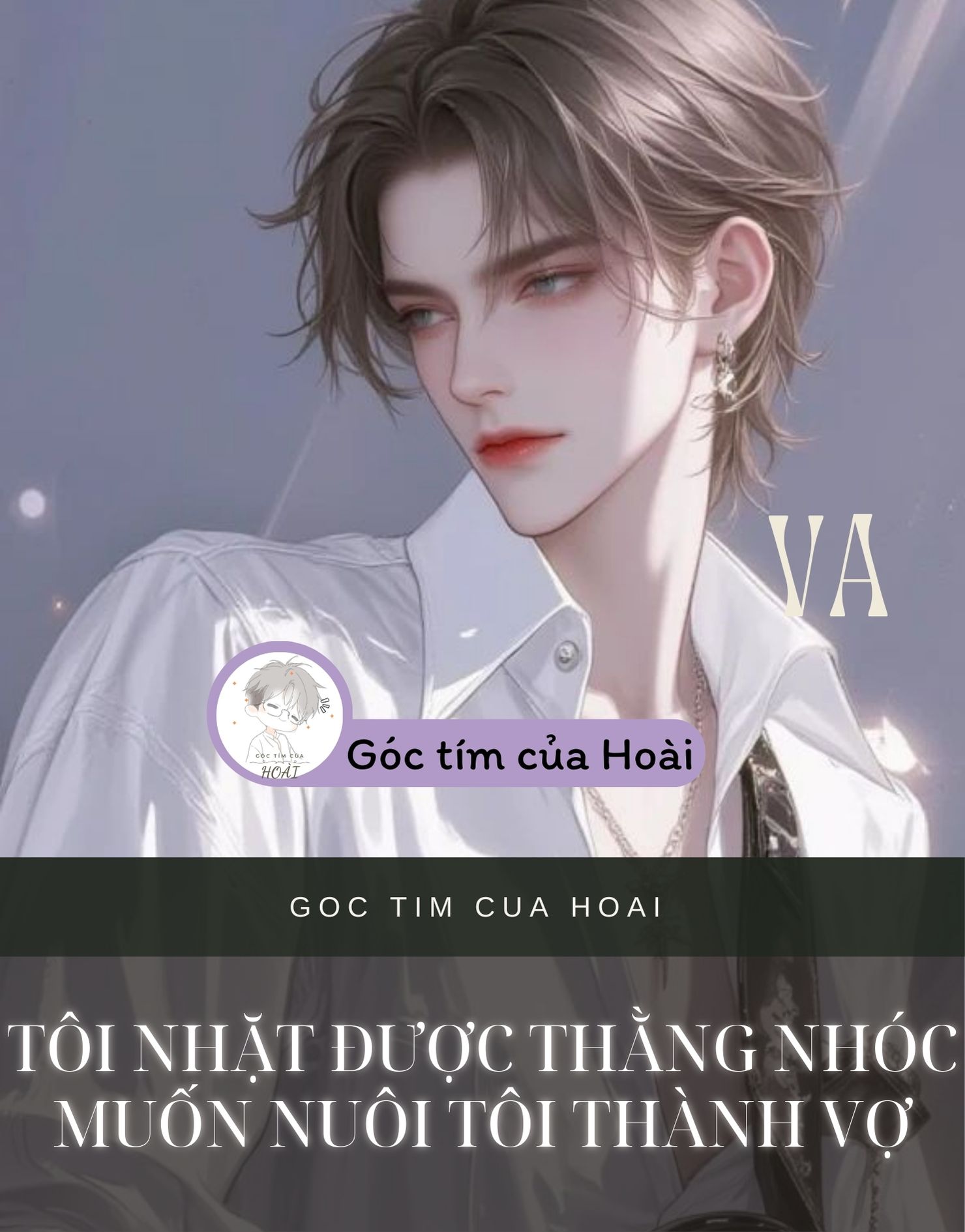 TÔI NHẶT ĐƯỢC THẰNG NHÓC MUỐN NUÔI TÔI THÀNH VỢ