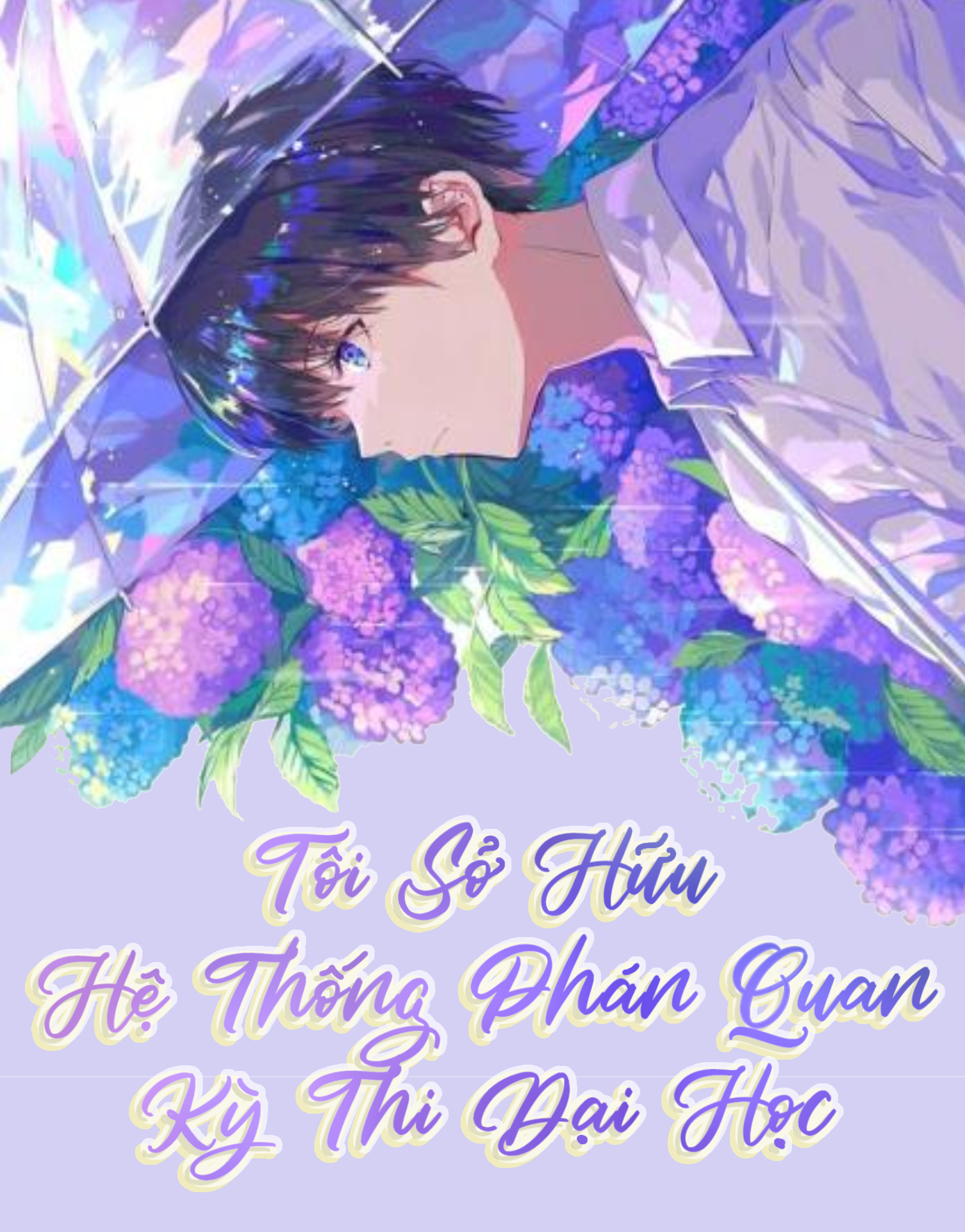 Tôi Sở Hữu Hệ Thống Phán Quan Kỳ Thi Đại Học