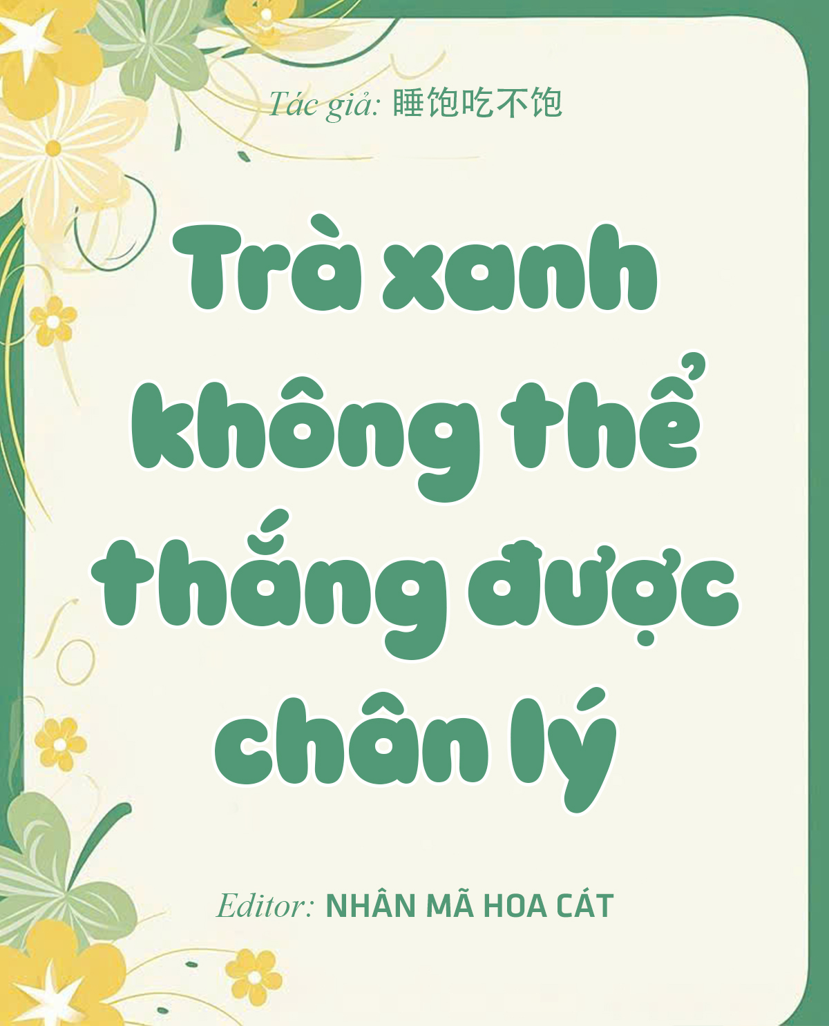 Trà xanh không thể thắng được chân lý