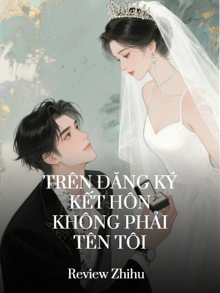 Trên Đăng Ký Kết Hôn Không Phải Tên Tôi