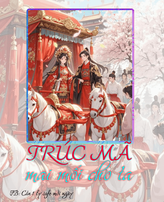 TRÚC MÃ MAI MỐI CHO TA