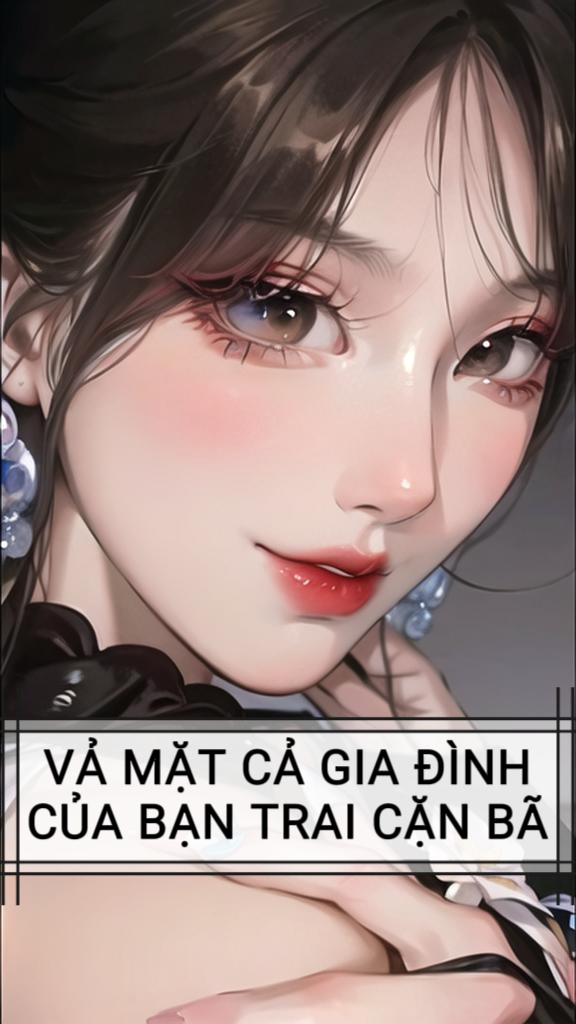 VẢ MẶT CẢ GIA ĐÌNH CỦA BẠN TRAI CẶN BÃ