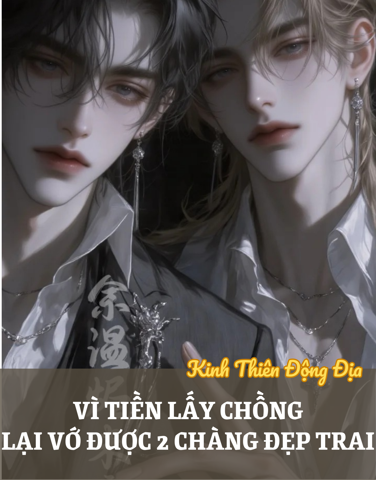 VÌ TIỀN LẤY CHỒNG LẠI VỚ ĐƯỢC 2 CHÀNG ĐẸP TRAI