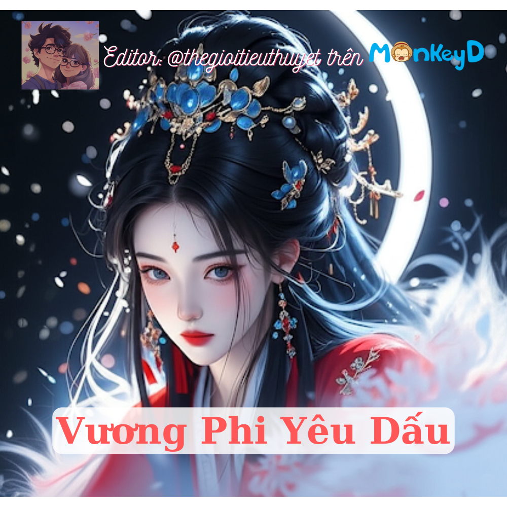 Vương Phi Yêu Quý - Sủng Phi Của Ta Là Gian Tế Nước Địch