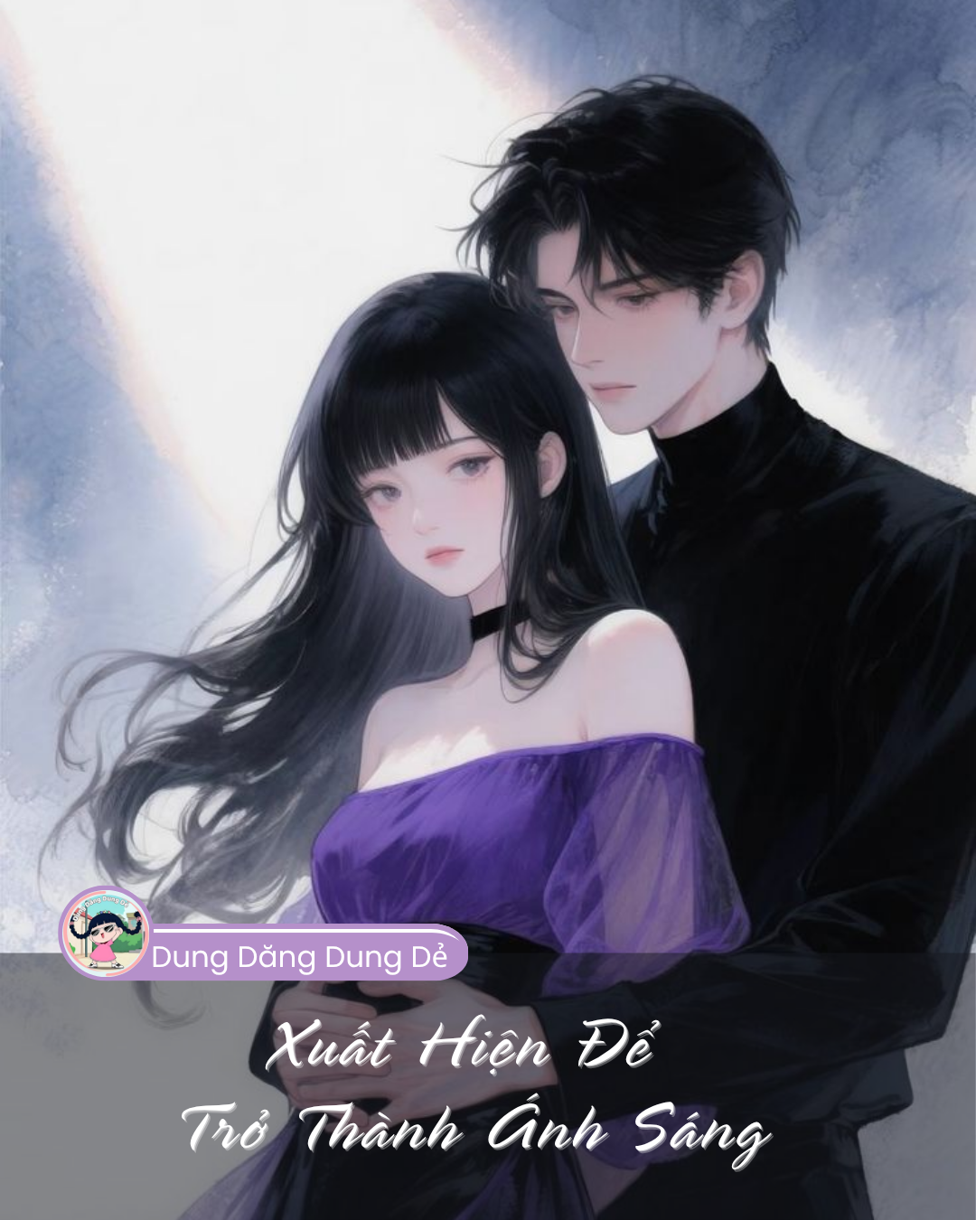 XUẤT HIỆN ĐỂ TRỞ THÀNH ÁNH SÁNG