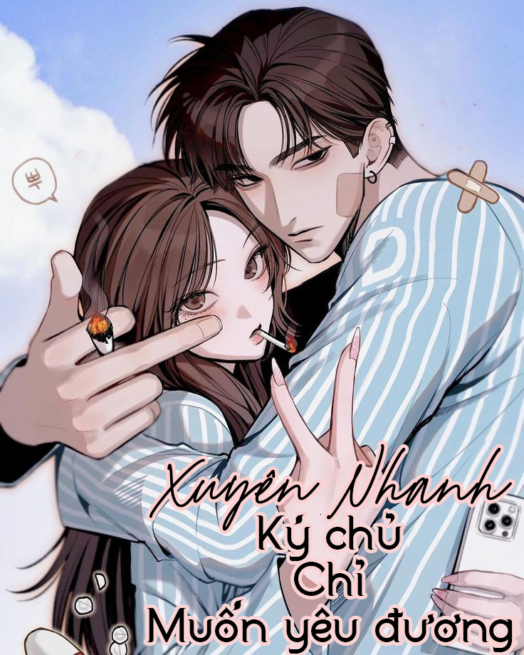 Xuyên Nhanh: Ký Chủ Chỉ Muốn Yêu Đương