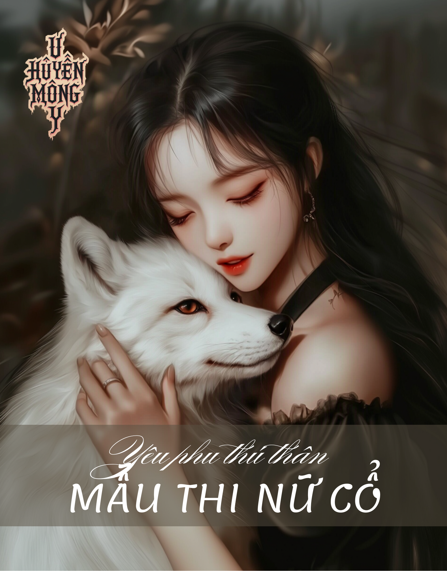 Yêu phu thú thân 4 - Mẫu Thi Nữ Cổ